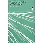 There is No Point of No Return