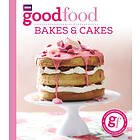 Good Food: Bakes & Cakes