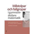 Milstolpar och fallgropar i gymnasieskolans matematik