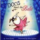 Dogs Don't Do Ballet