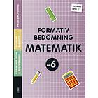 Tummen upp! Matematik Formativ bedömning åk 6