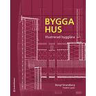 Bygga hus : illustrerad bygglära