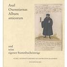 Axel Oxenstiernas Album amicorum und seine eigenen Stammbucheinträge :