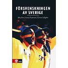 Försvenskningen av Sverige : det nationellas förvandlingar