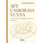 Att undervisa vuxna : språk- och kunskapsutvecklande arbetssätt