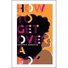 How To Get Over A Boy