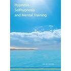 Hypnosis selfhypnosis and mental training