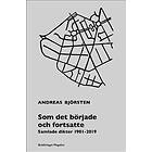 Som det började och fortsatte samlade dikter 1981 2019
