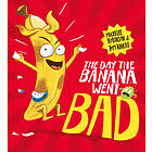 Day The Banana Went Bad The