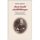 Maria Sandel och folkbildningen : inte bara vett och vetande Bildnin