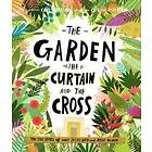 Garden the Curtain and the Cross Storybook The