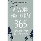 word for the day : 365 texts for power & peace of mind A