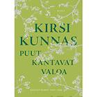 Puut kantavat valoa