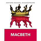 Oxford School Shakespeare: Macbeth