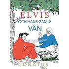 Elvis och hans gamle Vän