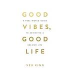 Good Vibes Good Life