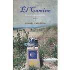 El Camino : en modern pilgrims berättelse