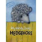 Why Nobody Strokes Hedgehogs