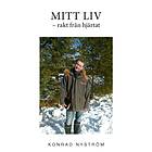 Mitt liv : rakt från hjärtat