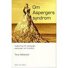 Om Aspergers syndrom : Vägledning för pedagoger psykologer och föräld