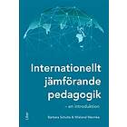Internationellt jämförande pedagogik : en introduktion
