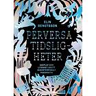 Perversa tidsligheter. Ageplay och litenhet ur ett queertemporalt pers