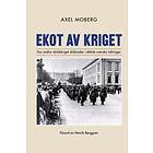 Ekot av kriget : Hur andra världskriget skildrades i dåtida svenska ti