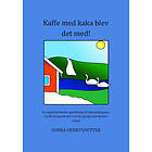 Kaffe med kaka blev det med