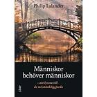 Människor behöver människor : att lyssna till de misstänkliggjorda