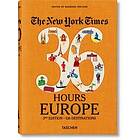 New York Times 36 Hours. Europe. 3rd Edition The