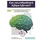 Kan neurofeedback hjälpa hjärnan? : svenska exempel på arbete med välm