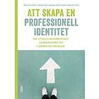 Att skapa en professionell identitet : om utvecklingsinriktade examens