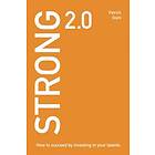 Strong 2.0 : how to succeed by investing in your talents