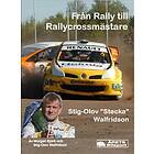 Från Rally till RallyCross mästare Stecka