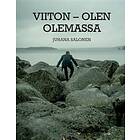 Viiton olen olemassa