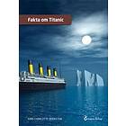 Fakta om Titanic