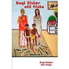 Kugi älskar att fiska