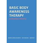 Basic body awareness therapy : embodied identity