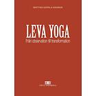 Leva Yoga Från observation till transformation
