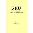 PKU : en liten bok om fenylketonuri