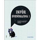 Inför Svenska/SVA 1 En repetition av grundskolans svenska och svensk