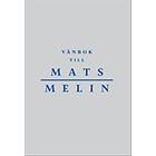 Vänbok till Mats Melin