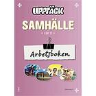 Upptäck Samhälle Arbetsbok