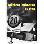 Mörkret i utkanten av stan