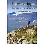 Fjällvandringar : kors och tvärs i Sápmi