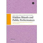 Hidden Rituals and Public Performances