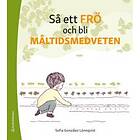 Så ett frö och bli måltidsmedveten