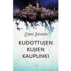 Kudottujen kujien kaupunki