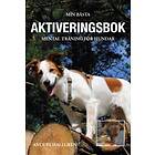 Min bästa aktiveringsbok Mental träning för hundar