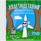 Batteriet och Motorn möter Vindkraftverket